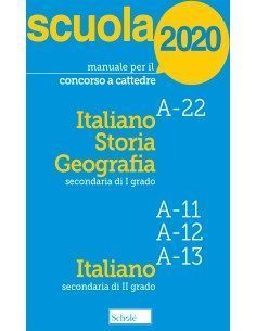 Concorso docenti. Italiano, storia, geografia. Scuola secondaria di I  grado, Classe di concorso A-22. Manuale