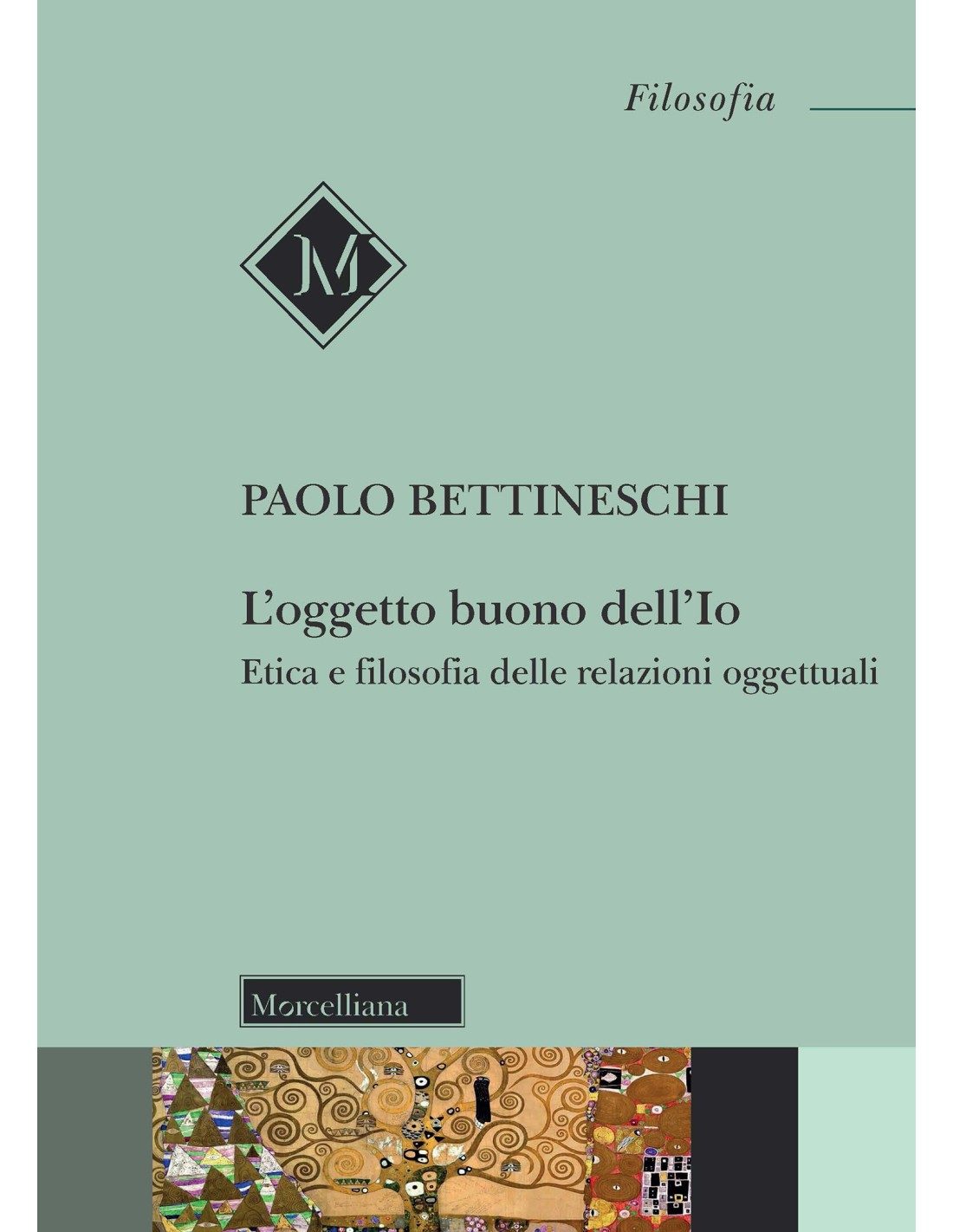 L'oggetto buono dell'Io, Bettineschi